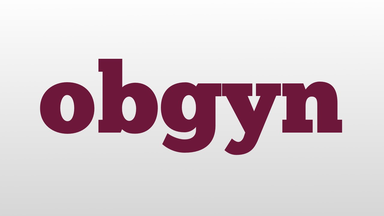 obgyn meaning and pronunciation video Dailymotion