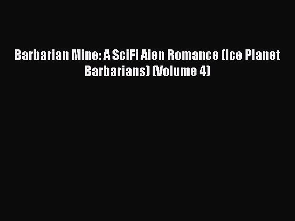 Barbarian Mine (Ice Planet Barbarians 4)- Ruby Dixon