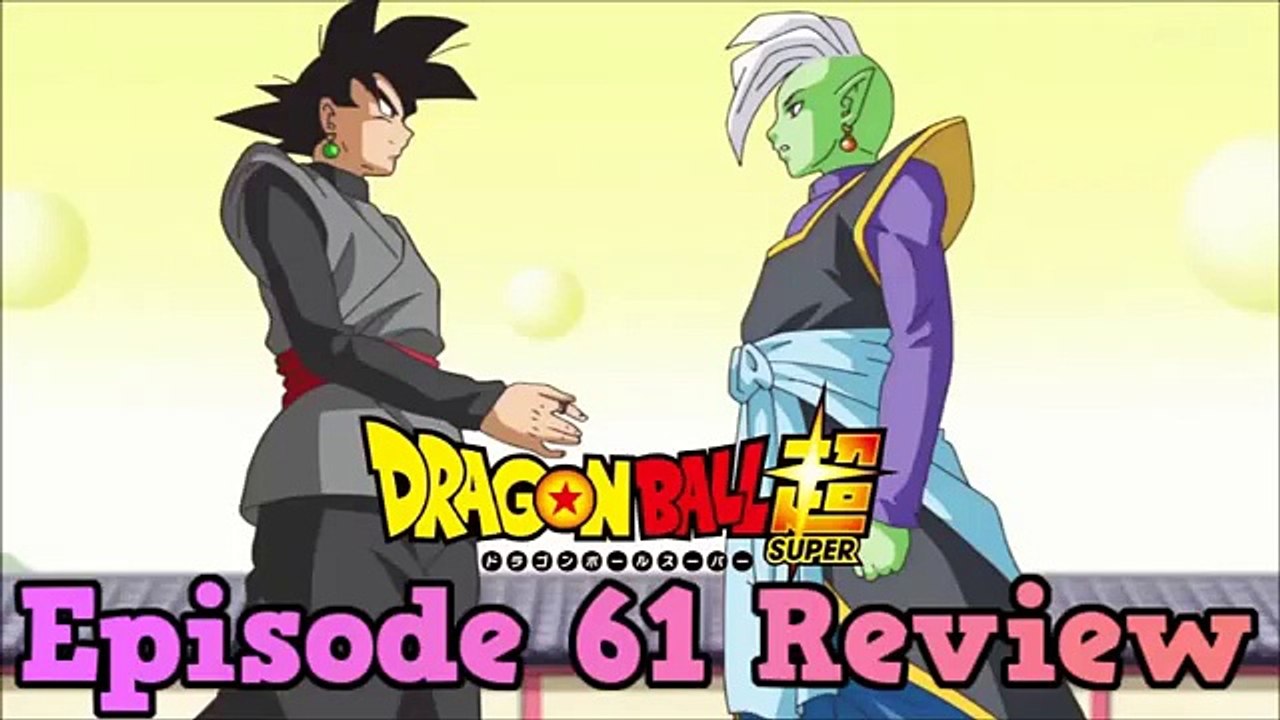 Dragon Ball Super Episode 61 Review Zamasu’s Ambition