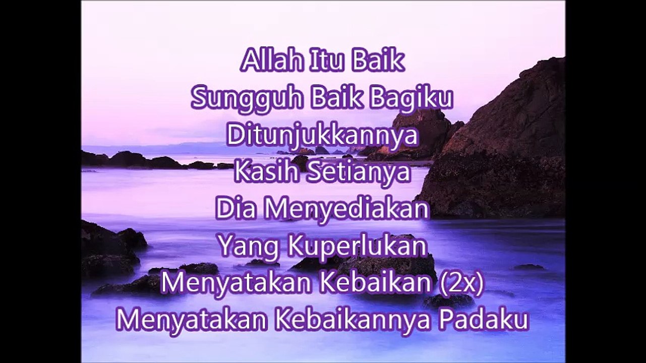 Lirik Lagu Rohani Kristen Allah Itu Baik Video Dailymotion