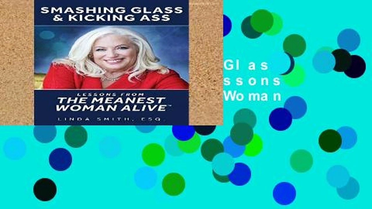 Review Smashing Glass Kicking Ass Lessons from The Meanest Woman Alive