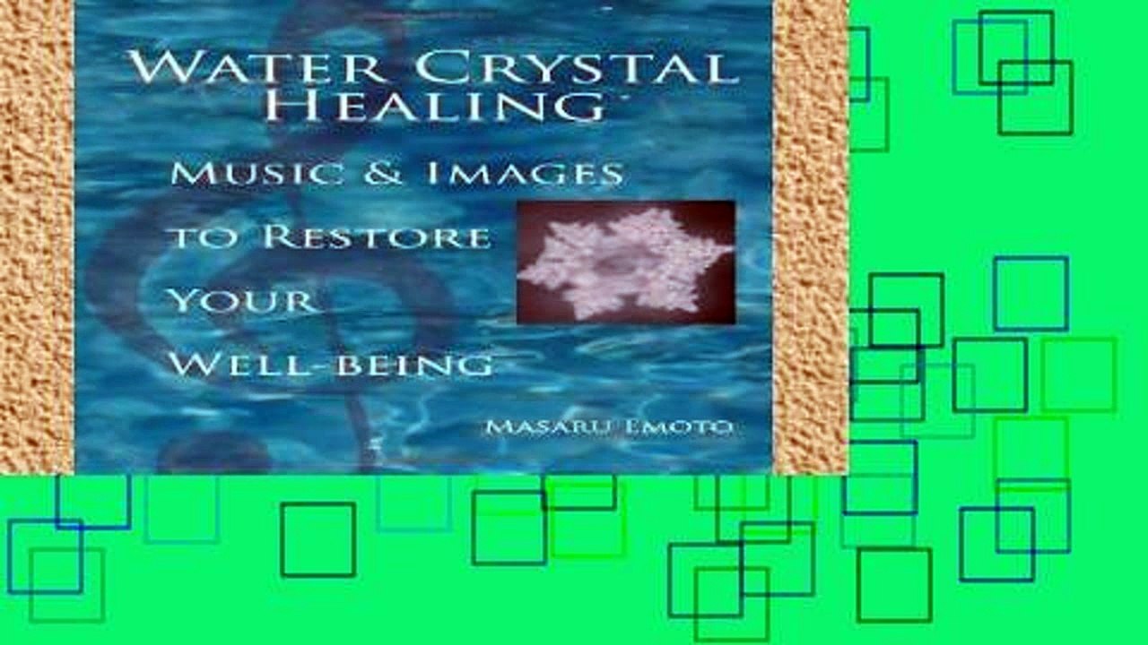 Review Water Crystal Healing Music and Images to Restore Your Well
