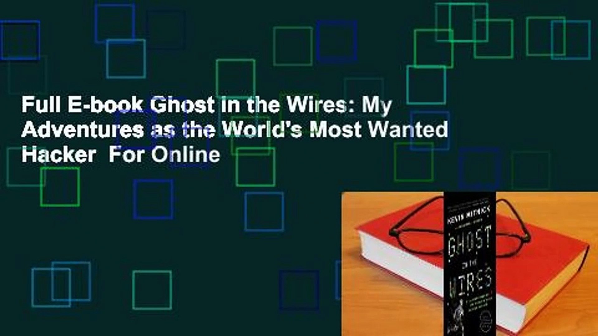 Ghost In The Wires My Adventures As The Worlds Most Wanted Hacker Full