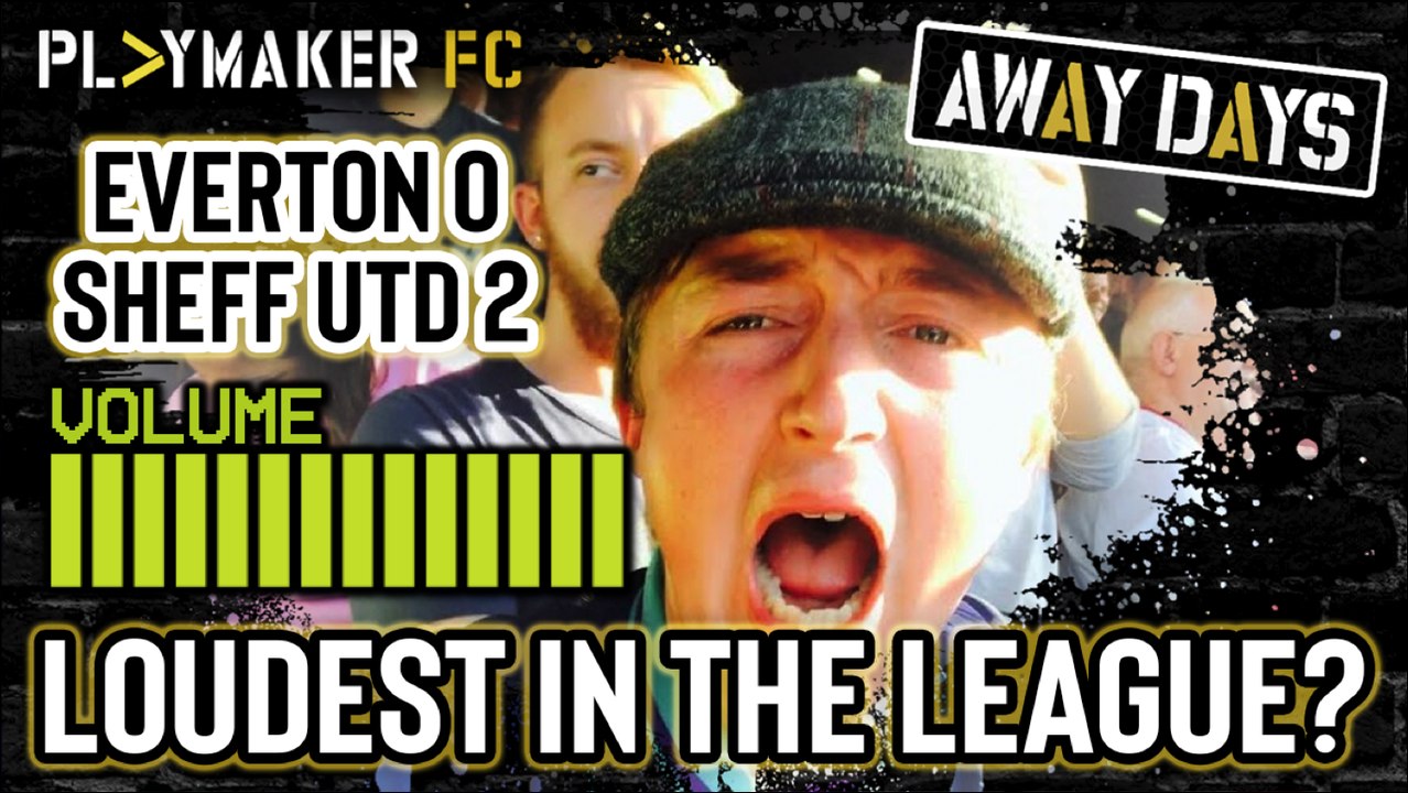 Away Days Everton 02 Sheff Utd Away fans so loud, locals "thought Everton had scored