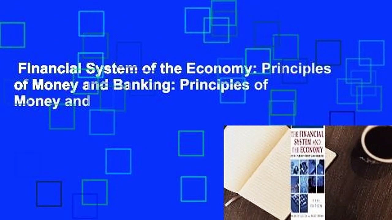 Financial System of the Economy Principles of Money and Banking Principles of Money and