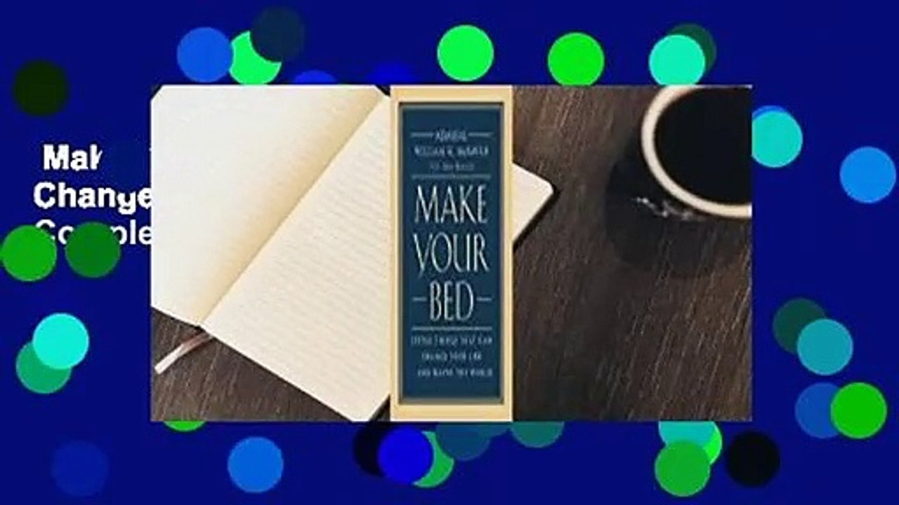 Make Your Bed Little Things That Can Change Your Life... And Maybe the