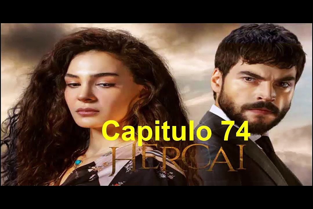 Hercai Capitulo 74 Completo Vídeo Dailymotion