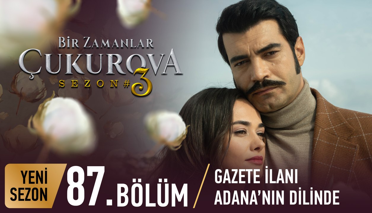 Bir Zamanlar Çukurova 87. Bölüm Dailymotion Video