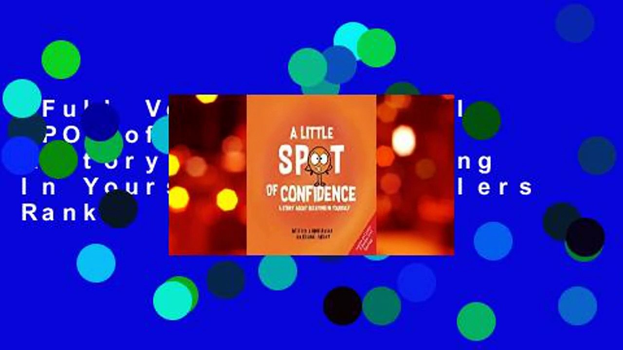 A Little SPOT of Confidence: A Story About Believing In Yourself