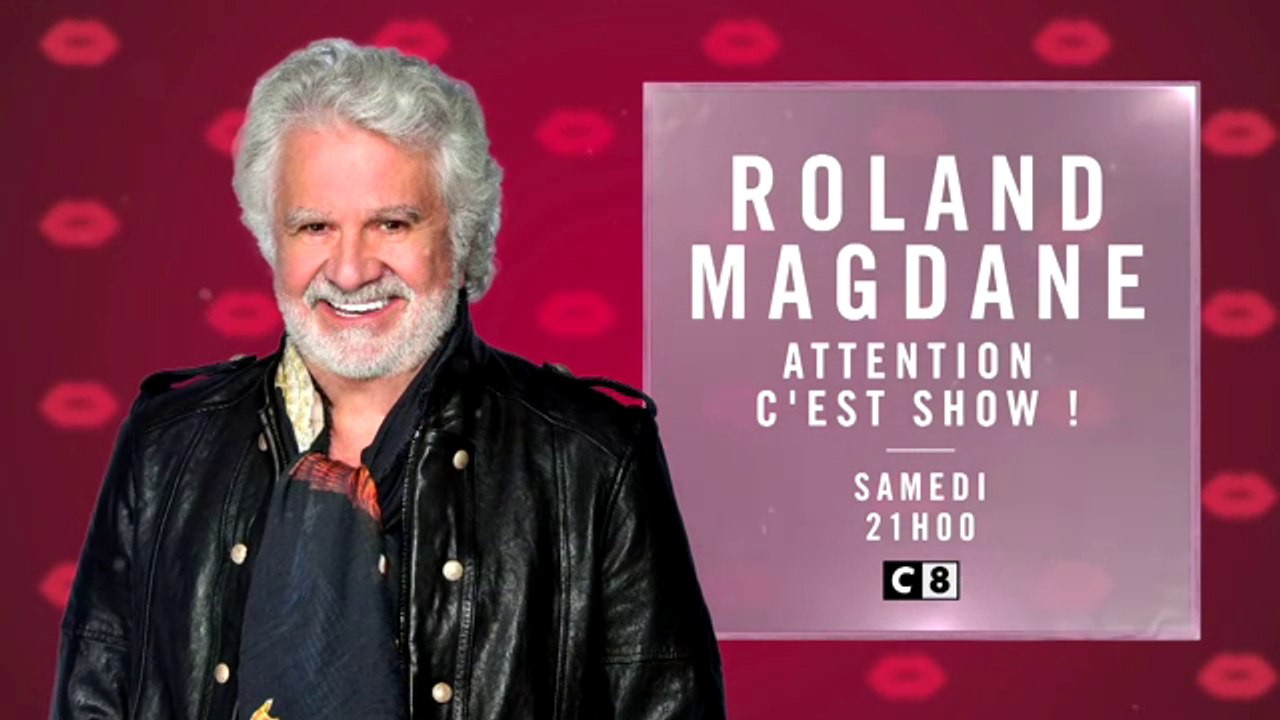 Roland Magdane, Attention c'est show C8 Vidéo Dailymotion