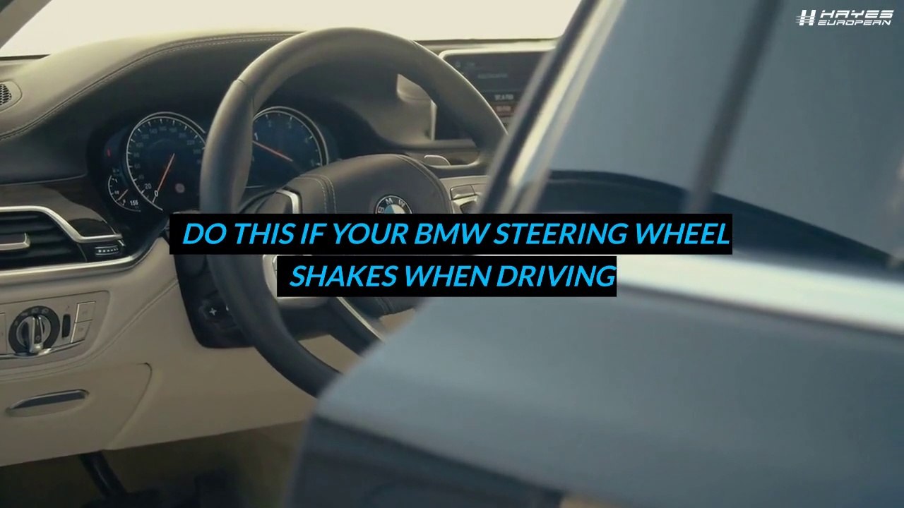 Do This If Your BMW Steering Wheel Shakes When Driving video Dailymotion