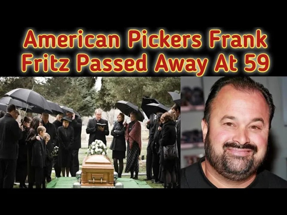 American Pickers Star Frank Fritz Last Funeral Video Friend Mike