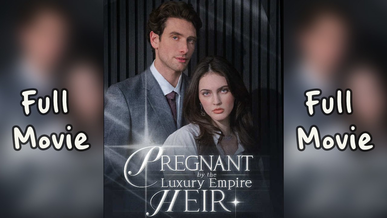 Pregnant by the Luxury Empire Heir ️Short Drama English Sub FULL