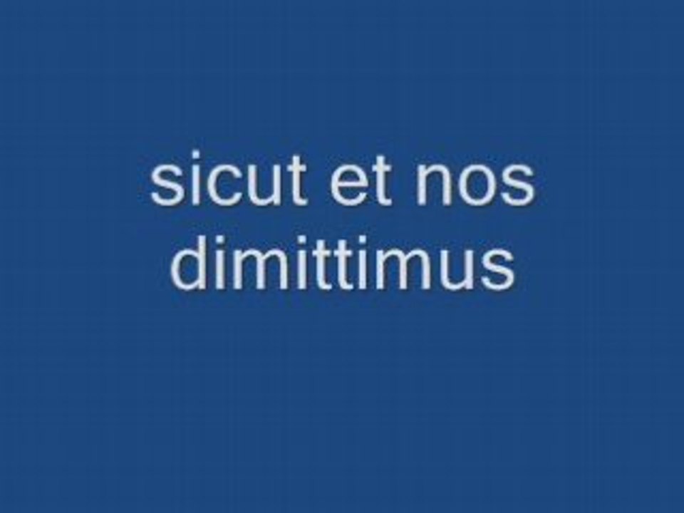 Pater Noster Le notre père en Latin Vidéo Dailymotion