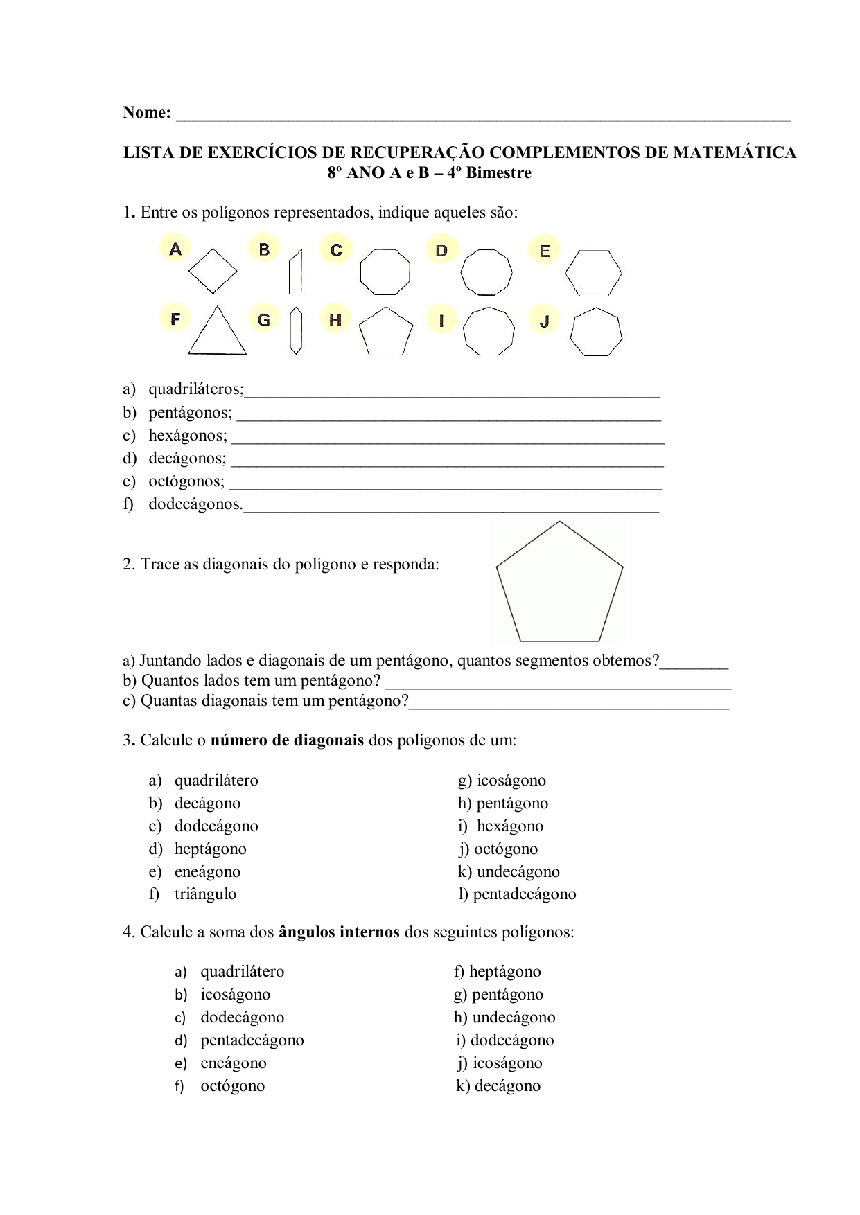 Nome LISTA DE EXERCÍCIOS DE RECUPERAÇÃO COMPLEMENTO