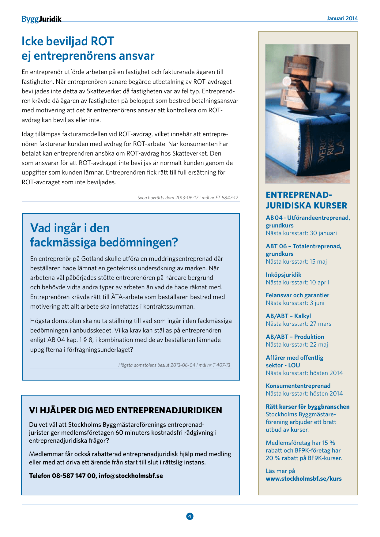 Icke beviljad ROT ej entreprenörens ansvar Vad ingår i den