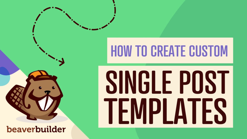 5 TimeSaving WordPress Single Post Templates to Add to Your Toolkit