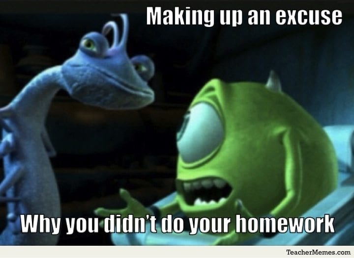 17 Homework Memes That Tell It Like It Is We Are Teachers