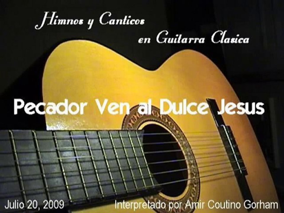 Himnos de Victoria ¡Pecador ven al Dulce Jesús! Vídeo Dailymotion