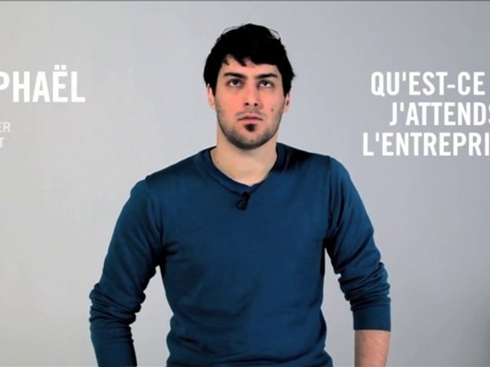 Qu'estce que j'attends d'une entreprise ? Raphaël, 29 ans Vidéo Dailymotion