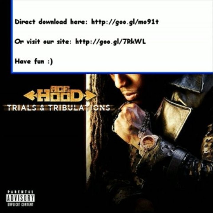 Ace Hood Trials & Tribulations Full Album downlaod mp3