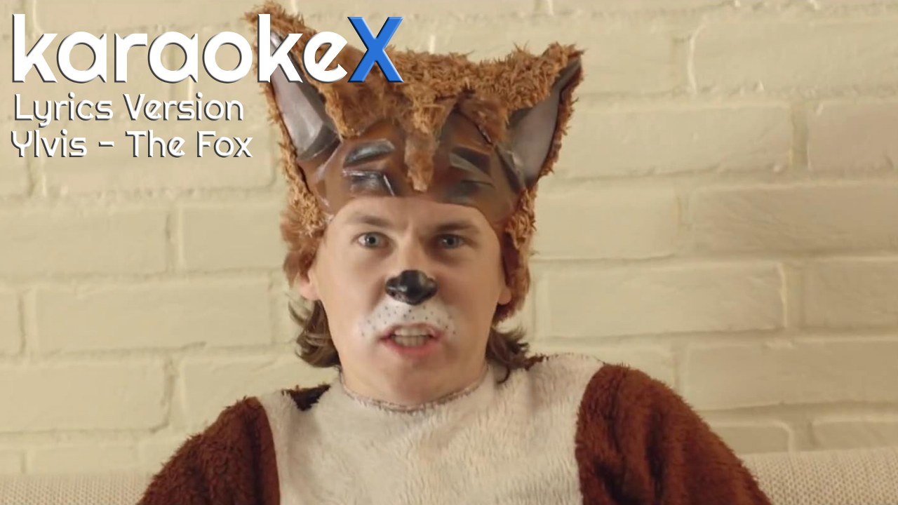 Ylvis The Fox Lyrics Version (KaraokeX) video Dailymotion