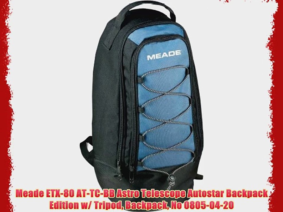Meade ETX80 ATTCBB Astro Telescope Autostar Backpack Edition w