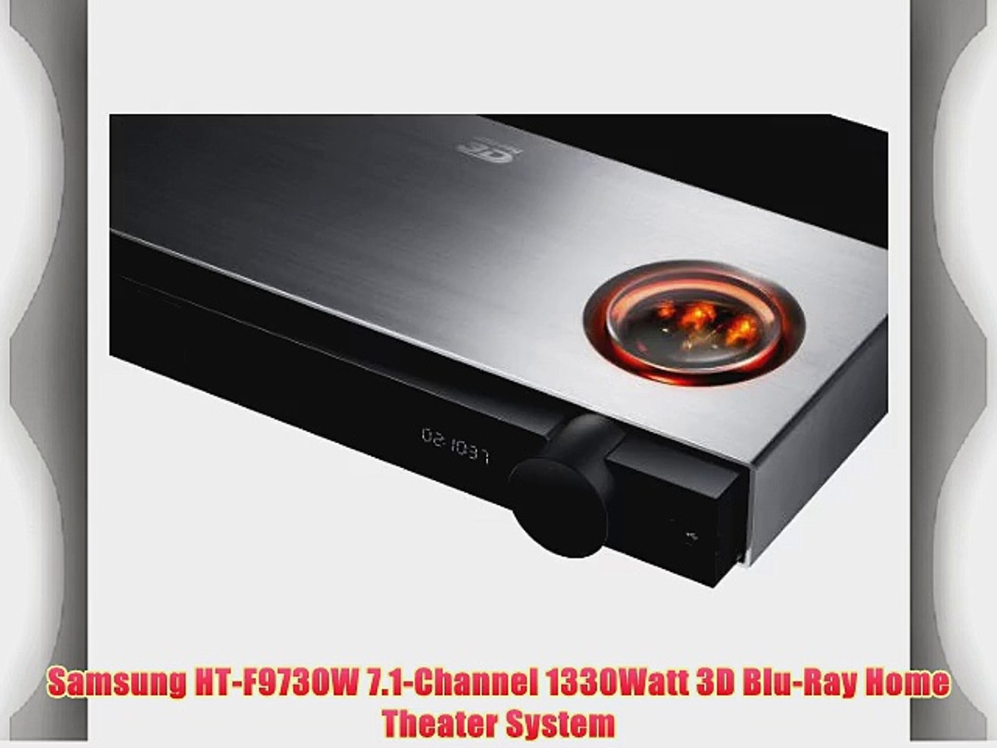 Samsung HTF9730W 1330Watt 3D BluRay Home Theater System video Dailymotion