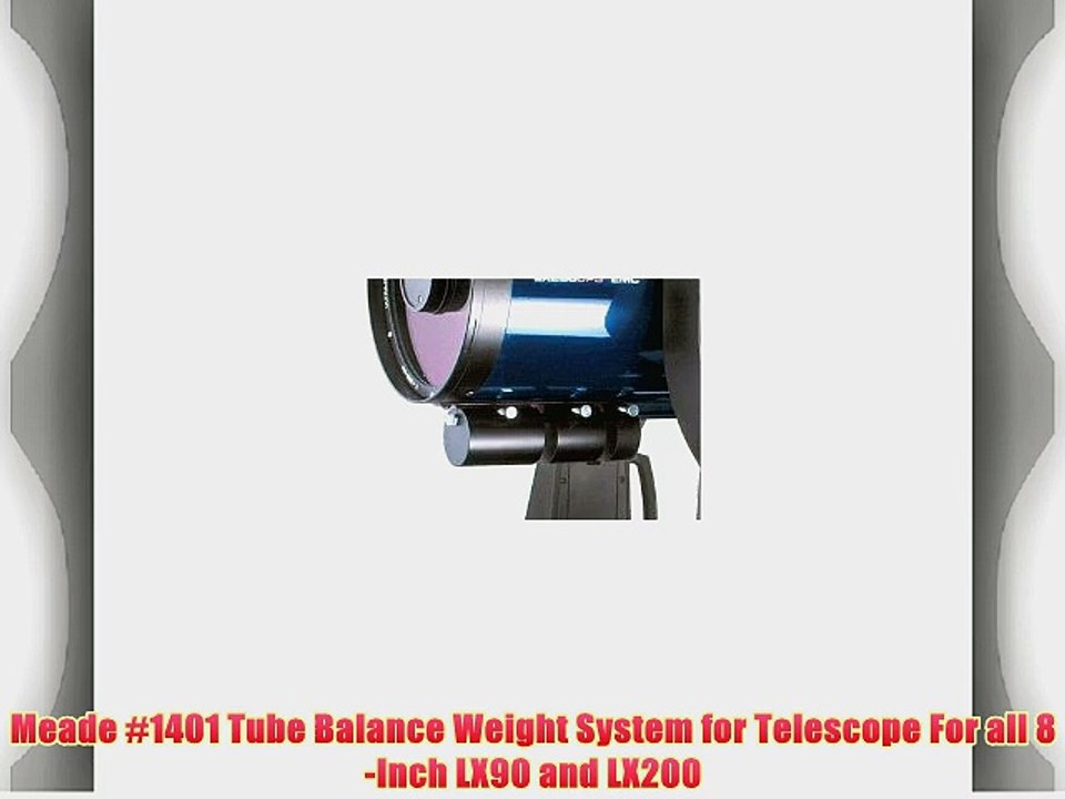 Meade 1401 Tube Balance Weight System for Telescope For all 8Inch