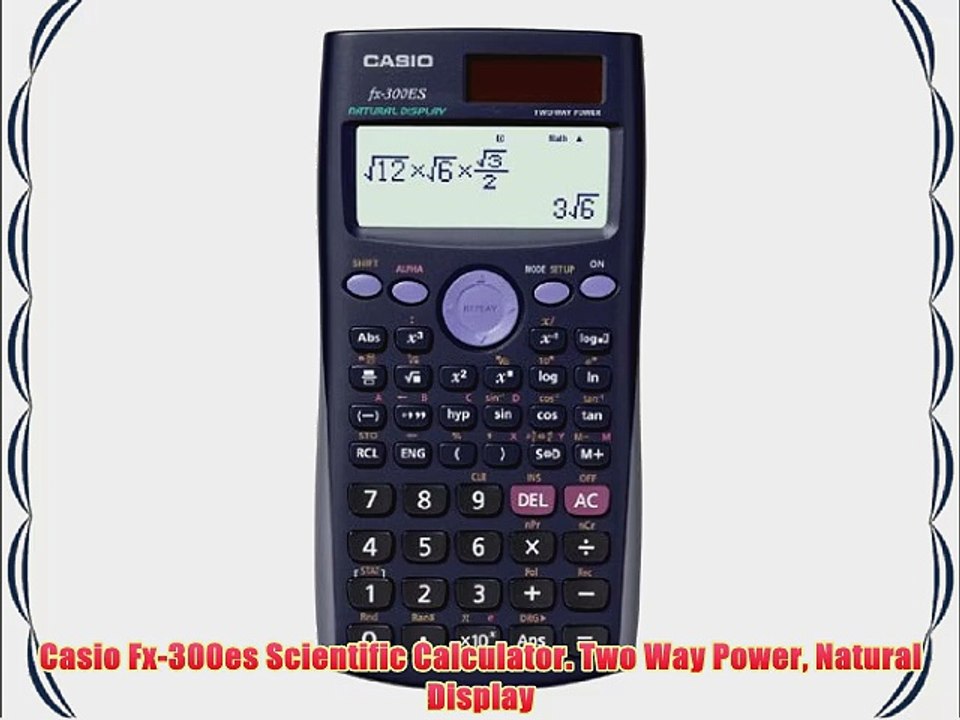 Casio Fx300es Scientific Calculator. Two Way Power Natural Display
