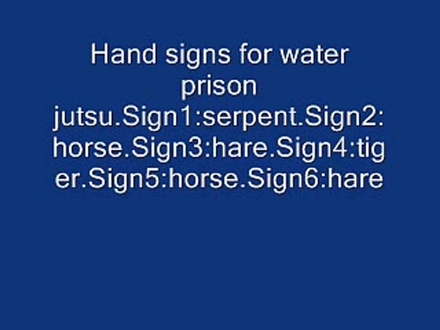Naruto Hand Signs For Water Prison Jutsu NATURUT