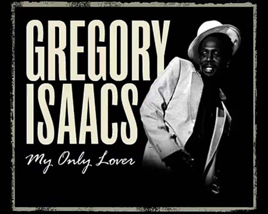 Gregory Isaacs - My Only Lover - video Dailymotion