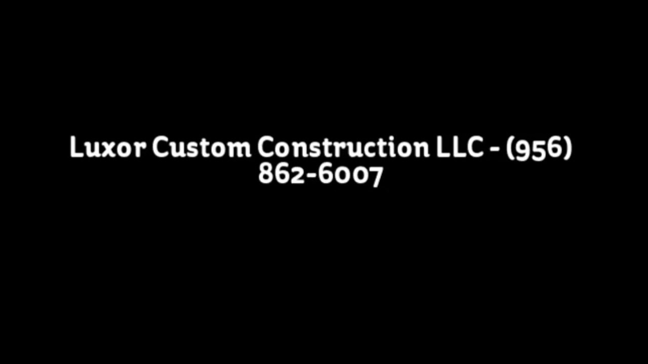 Luxor Custom Construction LLC, Custom Home Builder, Pharr, TX, 78577