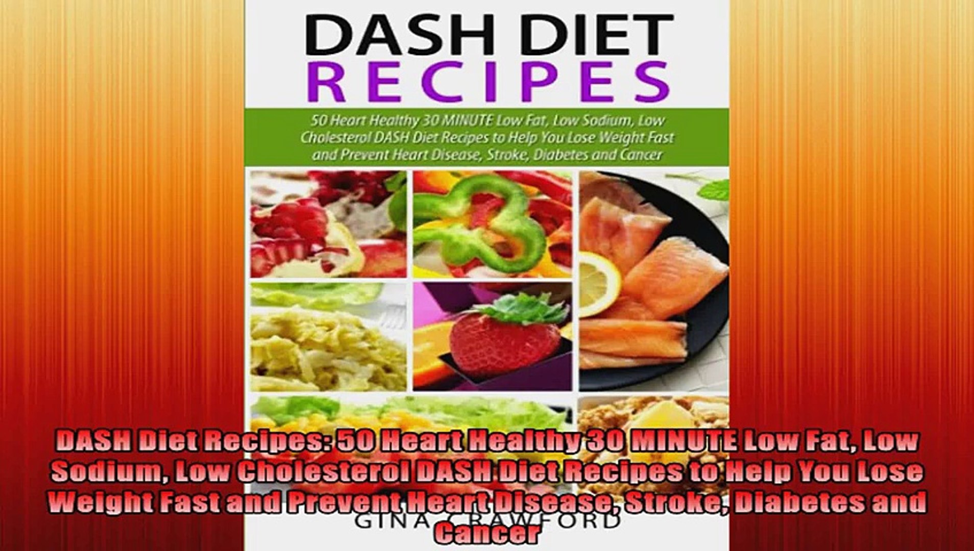 It's time for home chef. Dash Diet Recipes 50 Heart Healthy 30 Minute Low Fat Low Sodium Low Cholesterol Dash Diet Video Dailymotion