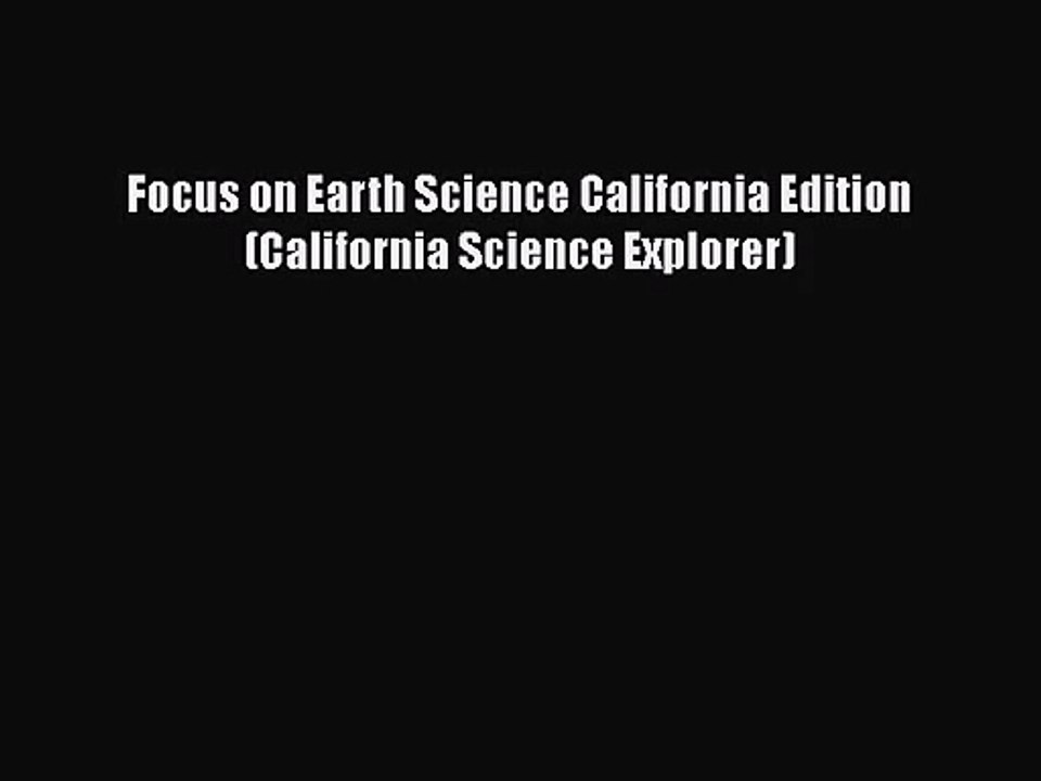 [PDF Download] Focus on Earth Science California Edition (California