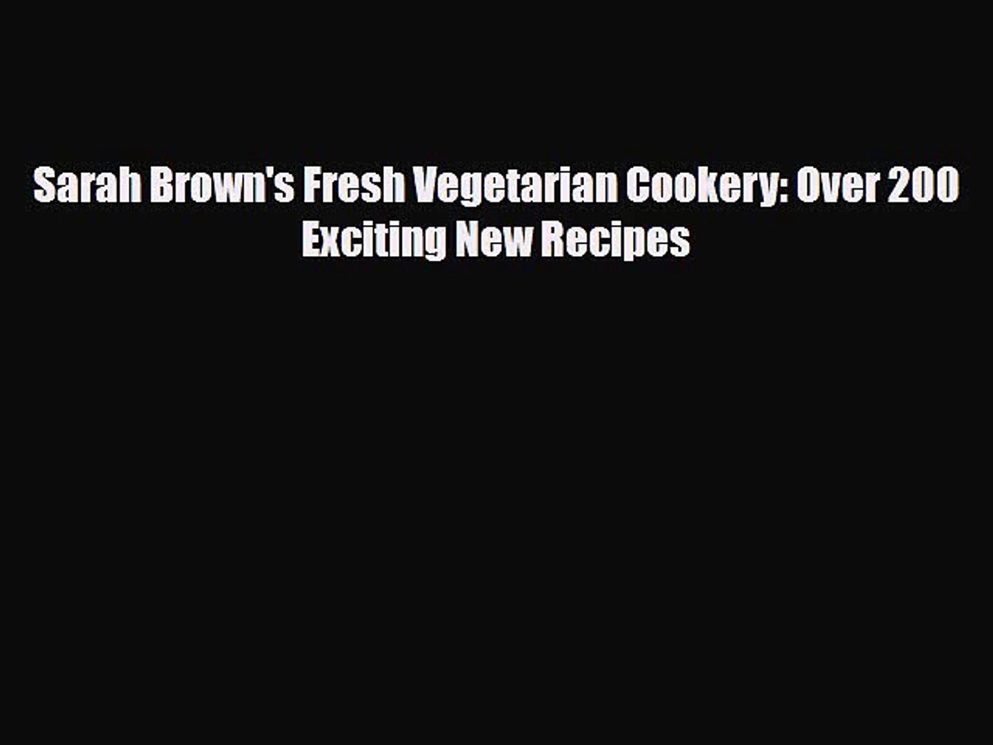 Sarah Brown Vegetarian Recipes Vegetarian Recipes