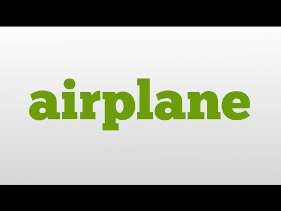 airplane meaning and pronunciation video Dailymotion