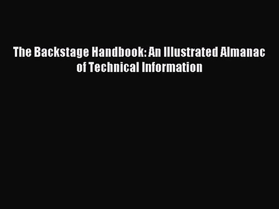 [PDF Download] The Backstage Handbook An Illustrated Almanac of