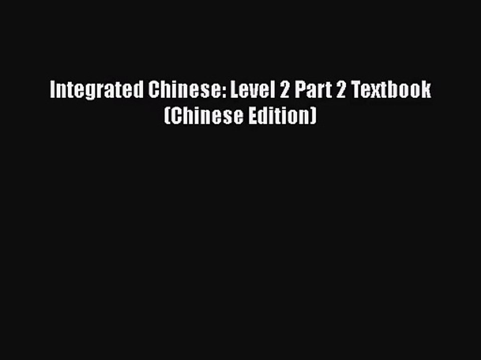 [PDF Download] Integrated Chinese Level 2 Part 2 Textbook