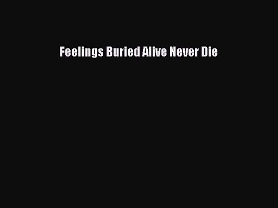 ‎Feelings Buried Alive Never Die... on Apple Books