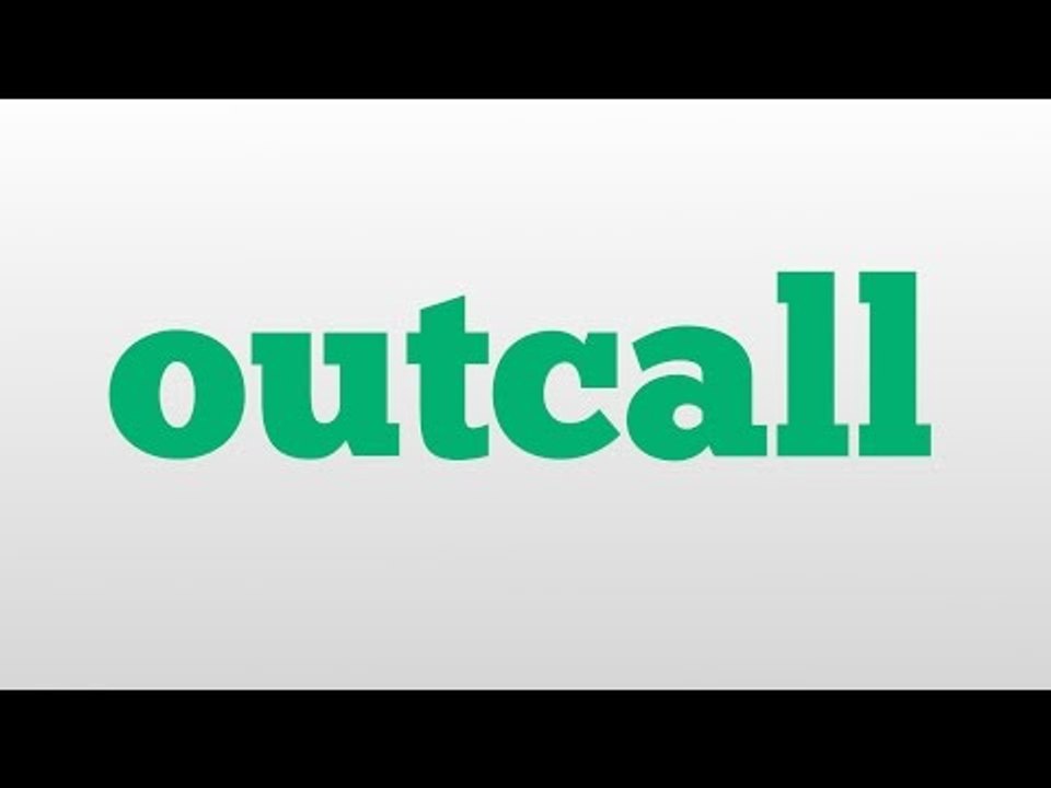 outcall meaning and pronunciation video Dailymotion
