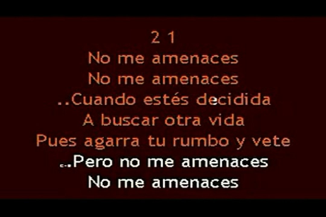 Jose Alfredo Jimenez / No me amenaces "KARAOKE" Vídeo Dailymotion