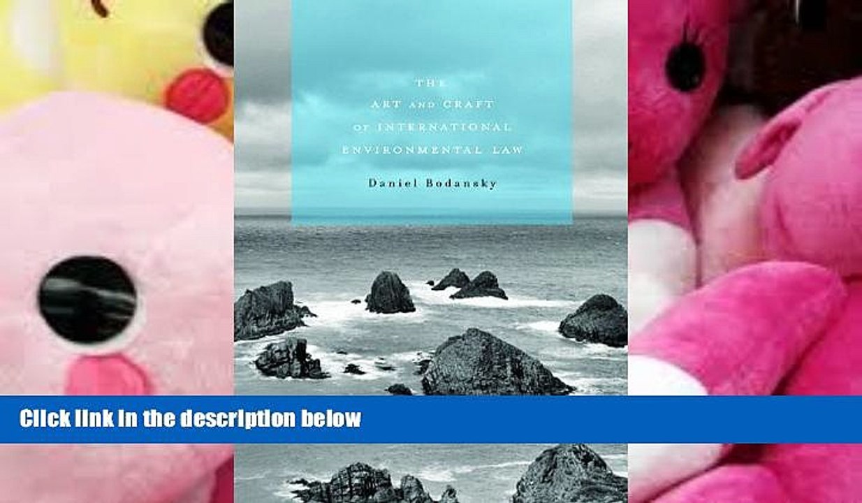 PDF [DOWNLOAD] The Art and Craft of International Environmental Law FOR