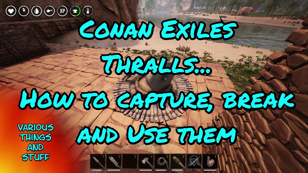Conan Exiles Thralls How to Capture, Break and Place Them