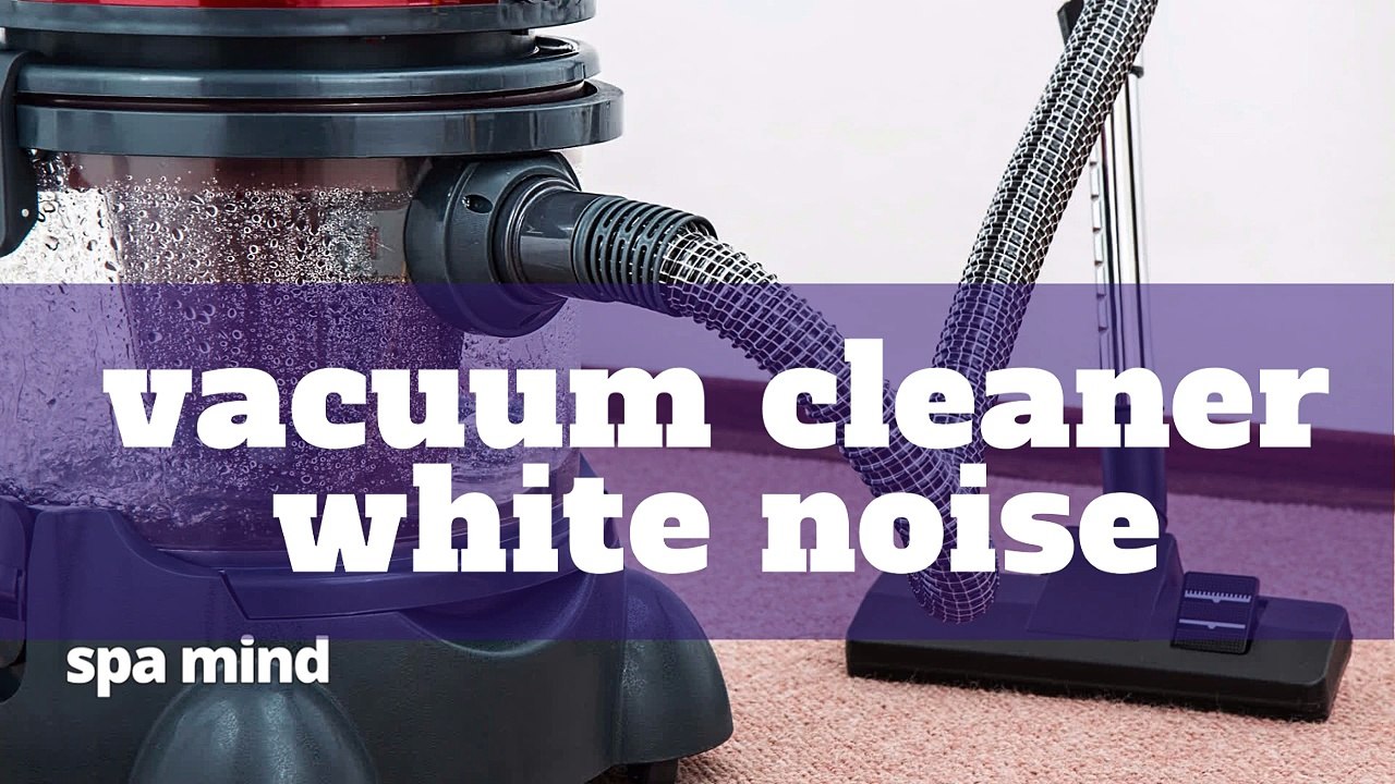 Sound of vacuum cleaner for babies, white sound video Dailymotion