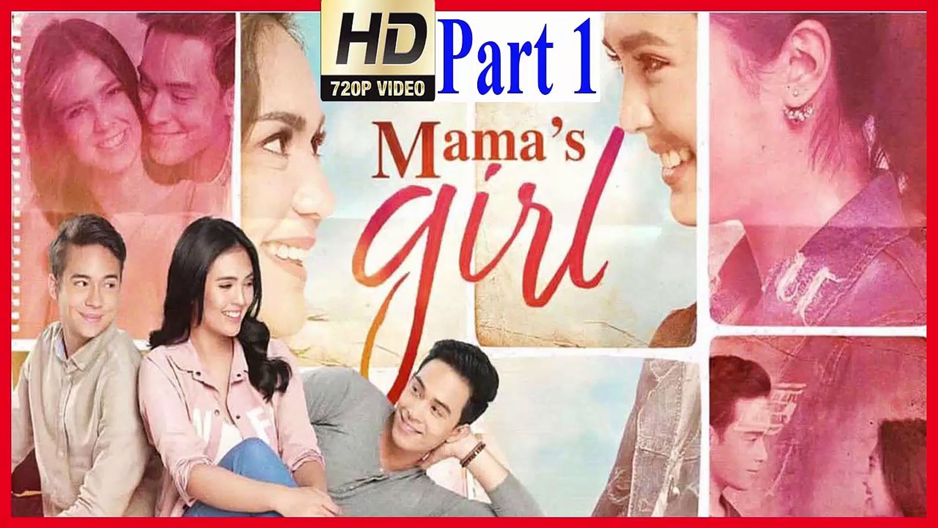 Mama's Girl 2018 Hd - Pinoy Tagalog Movies 2018 - Drama - K1M2H3B6 Part 1 - Video Dailymotion