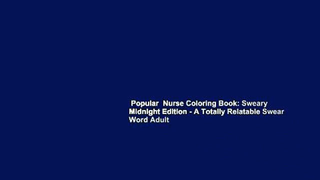 Popular Nurse Coloring Book Sweary Midnight Edition A Totally