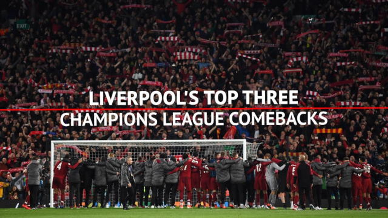 Liverpool's top 3 Champions League comebacks video Dailymotion
