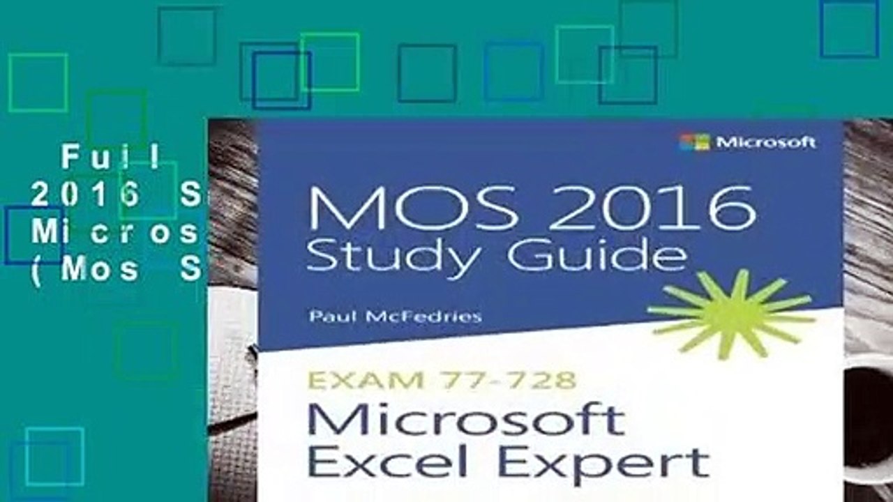 Full version MOS 2016 Study Guide for Microsoft Excel Expert (Mos Study