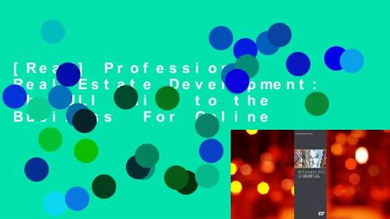 [Read] Professional Real Estate Development The ULI Guide to the